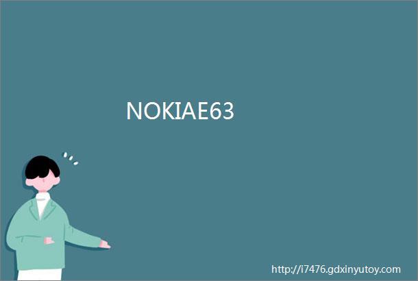 NOKIAE63